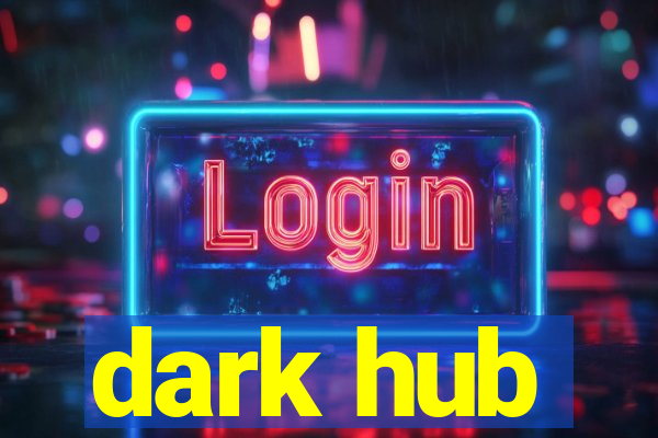 dark hub